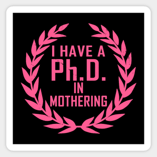 Phd In Mothering Mother's Day Gift Sticker